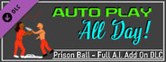 Prison Ball - Auto Play All Day! Full AI Add On