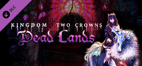 Kingdom Two Crowns: Dead Lands