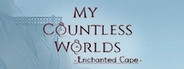My Countless Worlds ~Enchanted Cape~