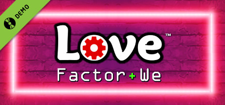 Love Factor+We Demo cover art