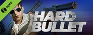 Hard Bullet Demo