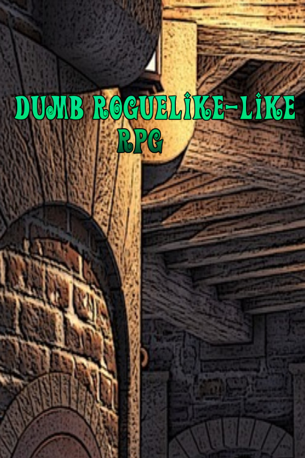 Dumb Roguelike-like RPG for steam