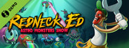 Redneck Ed: Astro Monsters Show Demo