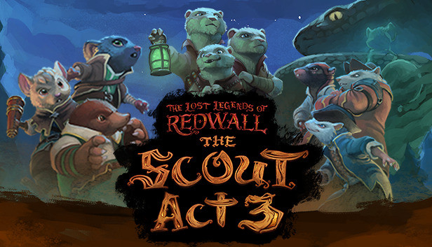 The Lost Legends of Redwall™: The Scout Act 3