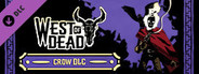 West of Dead: Crow DLC