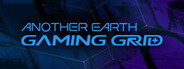 Another Earth: Gaming Grid System Requirements