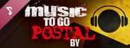 Music To Go POSTAL By