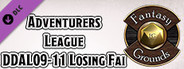 Fantasy Grounds - D&D Adventurers League DDAL09-11 Losing Fai