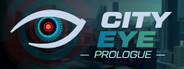 City Eye: Prologue