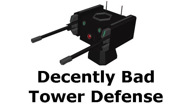 Decently Bad Tower Defense Logo