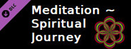 Meditation ~ Spiritual Journey  (DLC)