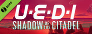 UEDI: Shadow of the Citadel Demo