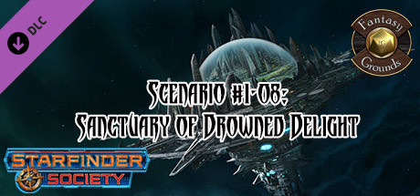 Fantasy Grounds - Starfinder RPG - Starfinder Society Scenario #1-08: Sanctuary of Drowned Delight cover art