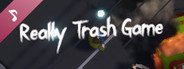 Really Trash Game Soundtrack