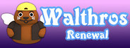 Walthros: Renewal