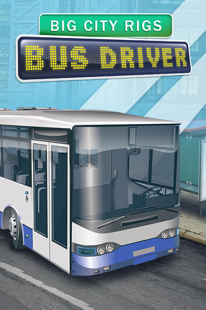 Big City Rigs: Bus Driver