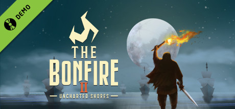 The Bonfire 2: Uncharted Shores Demo cover art