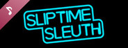 Sliptime Sleuth OST