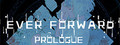  Ever Forward Prologue