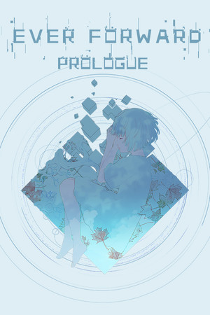 Ever Forward Prologue