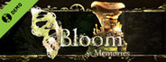 Bloom: Memories Demo