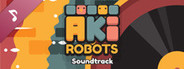 #AkiRobots Soundtrack