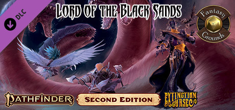Fantasy Grounds - Pathfinder 2 RPG - Extinction Curse AP 5: Lord of the Black Sands cover art