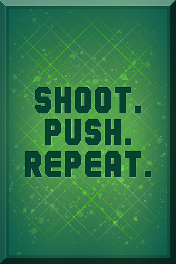 Shoot. Push. Repeat. for steam