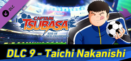 Captain Tsubasa: Rise of New Champions - Taichi Nakanishi cover art
