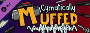 Cymatically Muffed - Supporter Pack