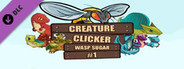 Creature Clicker - Wasp Sugar #1
