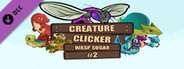 Creature Clicker - Wasp Sugar #2