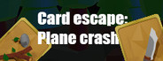 Card escape: Plane crash