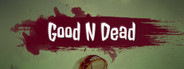 Good N Dead