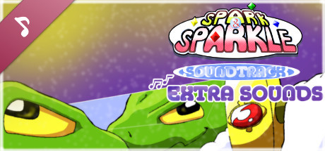Spark & Sparkle Soundtrack Extra Sounds cover art