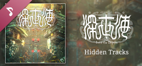 Shinsekai: Into the Depths Hidden Tracks cover art