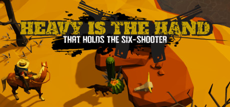 Heavy is the Hand that Holds the Six-Shooter cover art