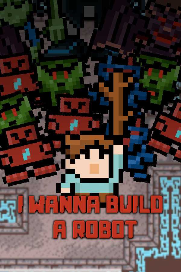 I Wanna Build a Robot for steam