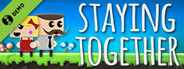 Staying Together Demo