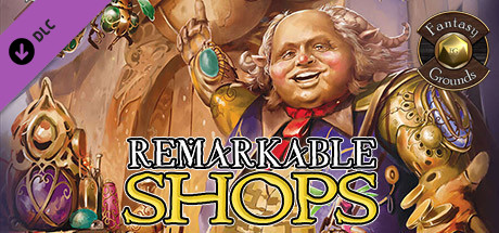 Fantasy Grounds - Remarkable Shops cover art