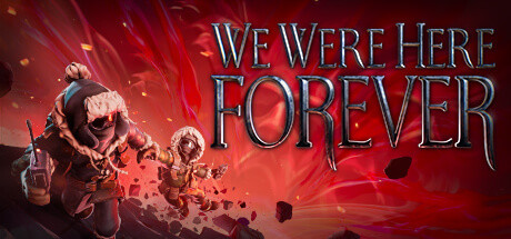Boxart for We Were Here Forever