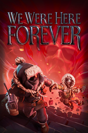 We Were Here Forever poster image on Steam Backlog