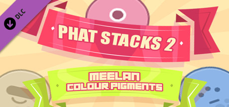 PHAT STACKS 2 - MEELAN COLOUR PIGMENTS cover art