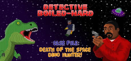 Detective Boiled-Hard / Case File - Death of the Space Dino Hunter cover art