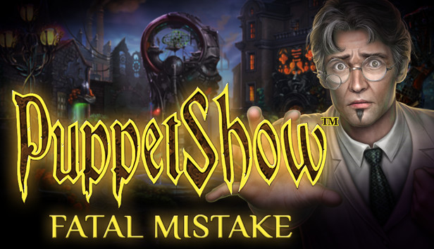 PuppetShow: Fatal Mistake Collector's Edition