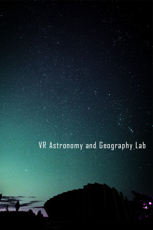 VR Astronomy and Geography Lab (Universe Spacecraft, Solar System, Earth, Moon, Relativity, Flying over the World, etc)