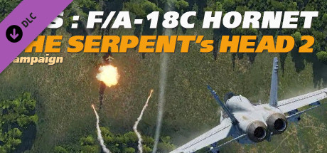 DCS FA18C Hornet  Serpents Head 2 Campaign