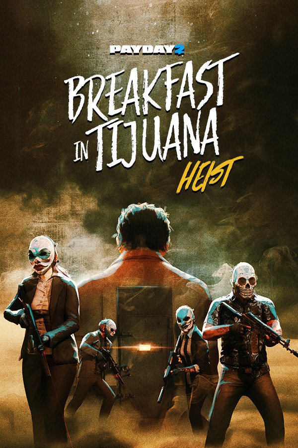 Steam portrait for PAYDAY 2: Breakfast in Tijuana Heist.