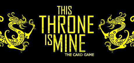 This Throne Is Mine - The Card Game cover art