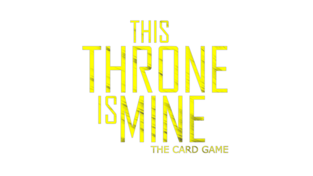 This Throne Is Mine - The Card Game Logo
